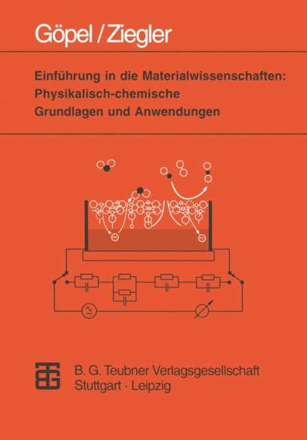 Christiane Ziegler - Einführung in die Materialwissenschaften: Physikalisch-chemische Grundlagen und Anwendungen, E-bok