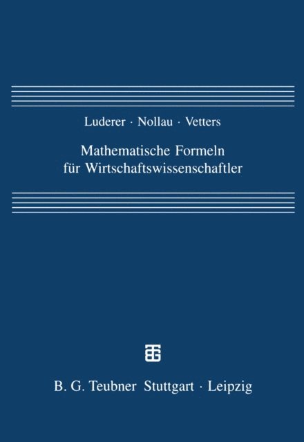 Klaus Vetters, Volker Nollau, Bernd Luderer - Mathematische Formeln für Wirtschaftswissenschaftler, E-bok