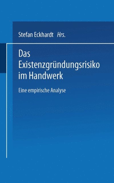 Stefan Eckhardt - Das Existenzgründungsrisiko im Handwerk, E-bok
