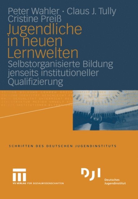 Claus J. Tully, Peter Wahler - Jugendliche in neuen Lernwelten, E-bok