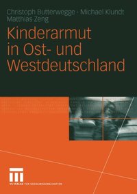 Kinderarmut in Ost- und Westdeutschland