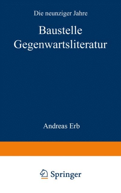 Andreas Erb - Baustelle Gegenwartsliteratur, E-bok