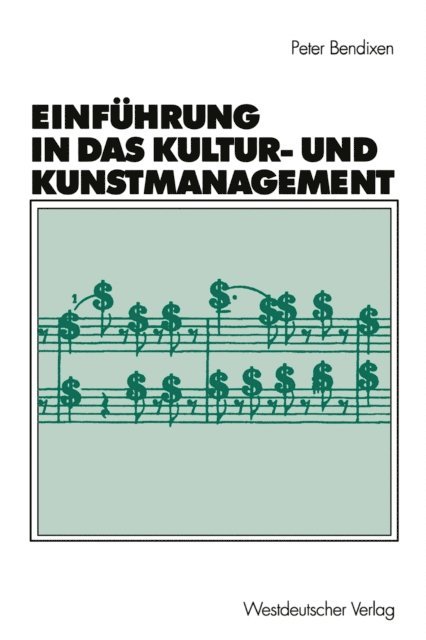Peter Bendixen - Einführung in das Kultur- und Kunstmanagement, E-bok