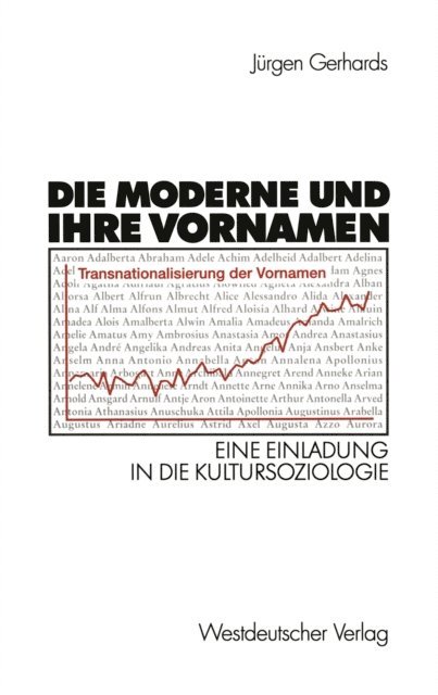 Jurgen Gerhards - Die Moderne und ihre Vornamen, E-bok