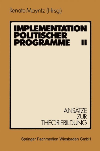 Renate Mayntz - Implementation politischer Programme II, E-bok
