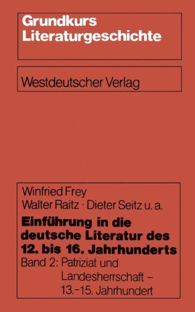 Dieter Seitz, Walter Raitz, Winfried Frey - Einführung in die deutsche Literatur des 12. bis 16. Jahrhunderts, E-bok