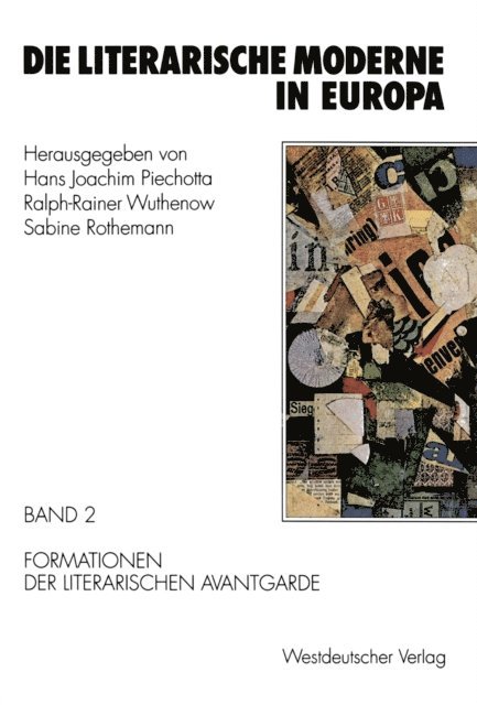 Sabine Rothemann, Ralph-Rainer Wuthenow, Hans Joachim Piechotta - Die literarische Moderne in Europa, E-bok