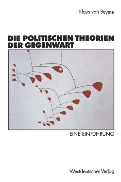 Klaus von Beyme - Die politischen Theorien der Gegenwart, E-bok