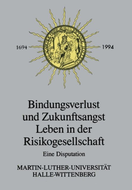Hans-Herman Hartwich - Bindungsverlust und Zukunftsangst Leben in der Risikogesellschaft, E-bok