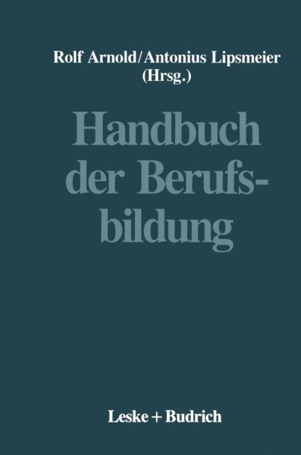 Antonius Lipsmeier, Rolf Arnold - Handbuch der Berufsbildung, E-bok