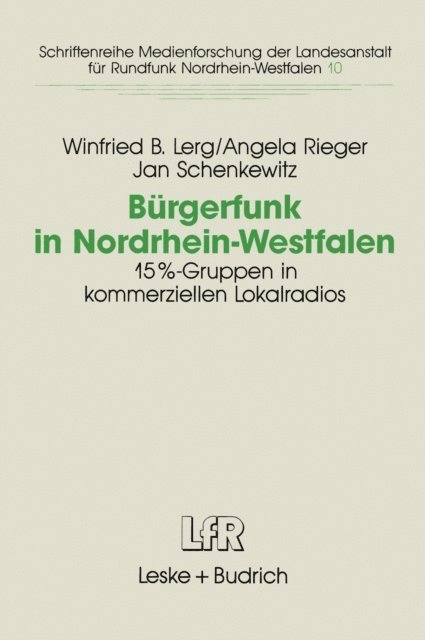 Jan Schenkewitz, Angela Rieger, Winfried B. Lerg - Bürgerfunk in Nordrhein-Westfalen, E-bok