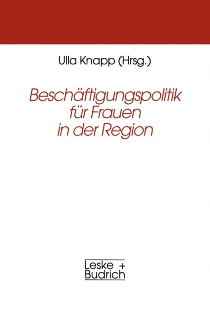 Ulla Knapp - Beschäftigungspolitik für Frauen in der Region, E-bok