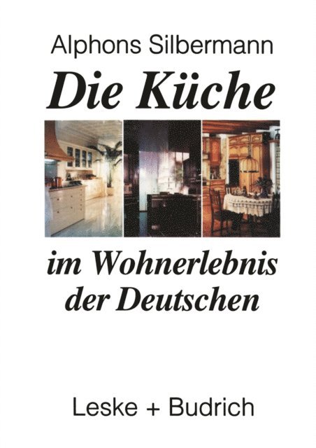 Alphons Silbermann - Die Küche im Wohnerlebnis der Deutschen, E-bok
