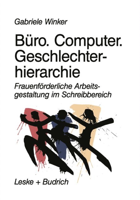 Gabriele Winker - Büro. Computer. Geschlechterhierarchie, E-bok