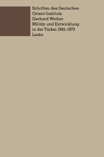 Gerhard Weiher - Militär und Entwicklung in der Türkei, 1945–1973, E-bok