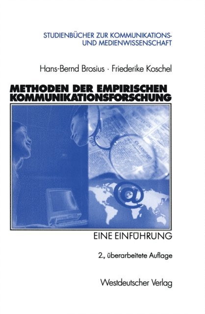 Friederike Koschel, Hans-Bernd Brosius - Methoden der empirischen Kommunikationsforschung, E-bok