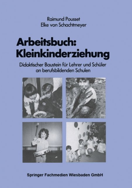 Elke von Schachtmeyer, Raimund Pousset - Arbeitsbuch: Kleinkindererziehung, E-bok