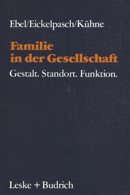 Eckehard Kuhne, Rolf Eickelpasch, Heinrich Ebel - Familie in der Gesellschaft, E-bok