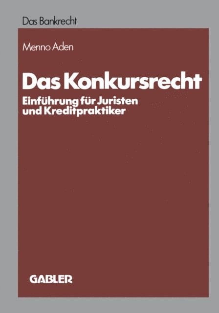 Menno Aden - Das Konkursrecht, E-bok. Tillgänglighet: Lägg i varukorg