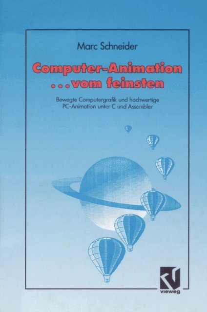 Marc Schneider - Computer Animation ... vom feinsten, E-bok