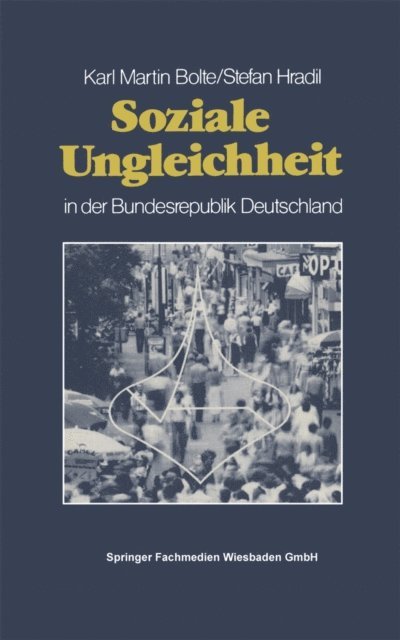 Stefan Hradil, Karl Martin Bolte - Soziale Ungleichheit in der Bundesrepublik Deutschland, E-bok