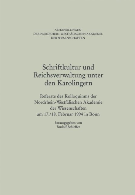 Rudolf Schieffer - Schriftkultur und Reichsverwaltung unter den Karolingern, E-bok