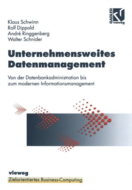 Walter Schnider, Andre Ringgenberg, Rolf Dippold, Klaus Schwinn - Unternehmensweites Datenmanagement, E-bok