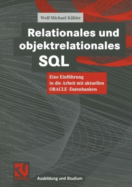 Wolf-Michael Kahler - Relationales und objektrelationales SQL, E-bok