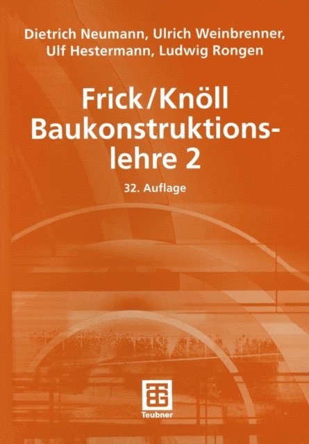 Ludwig Rongen, Ulf Hestermann, Ulrich Weinbrenner, Dietrich Neumann - Frick/Knöll Baukonstruktionslehre 2, E-bok