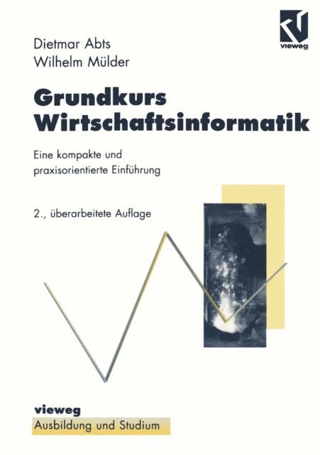 Wilhelm Mulder, Dietmar Abts - Grundkurs Wirtschaftsinformatik, E-bok