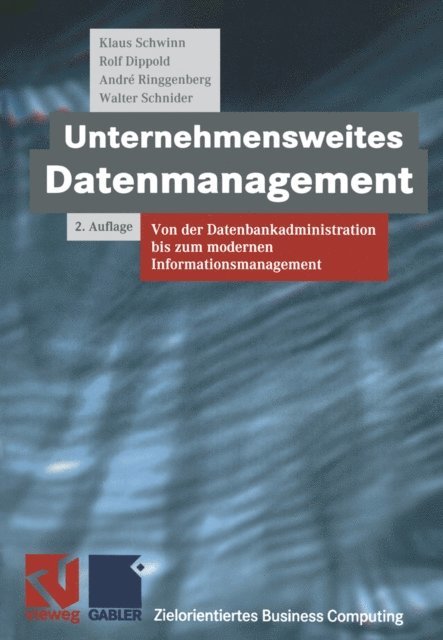 Walter Schnider, Andre Ringgenberg, Rolf Dippold, Klaus Schwinn - Unternehmensweites Datenmanagement, E-bok
