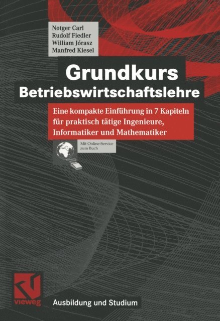 Manfred Kiesel, William Jorasz, Rudolf Fiedler, Notger Carl - Grundkurs Betriebswirtschaftslehre, E-bok