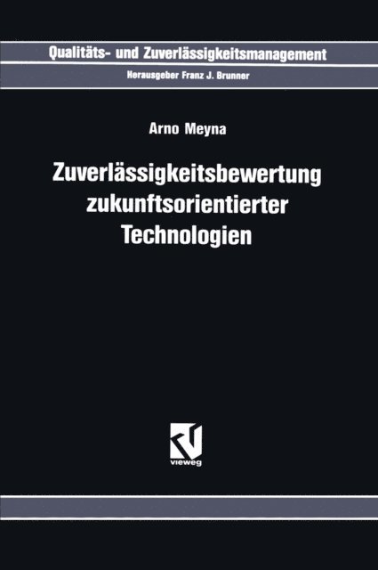 Arno Meyna - Zuverlässigkeitsbewertung Zukunftsorientierter Technologien, E-bok