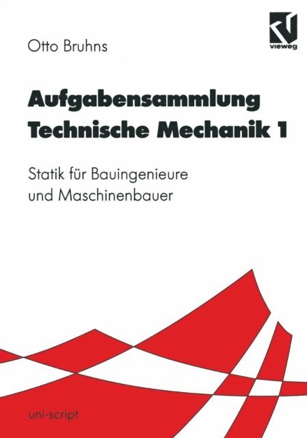 Otto T. Bruhns - Aufgabensammlung Technische Mechanik 1, E-bok