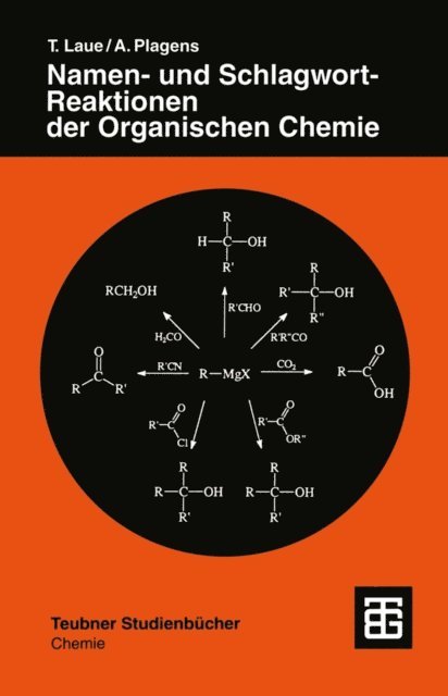 Andreas Plagens, Thomas Laue - Namen- und Schlagwort-Reaktionen der Organischen Chemie, E-bok