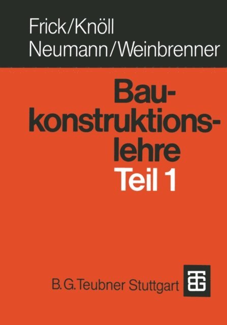 Neumann, Kerstin Knoll, Gabriele Sieren - Frick - Baukonstruktionslehre Teil 1, E-bok