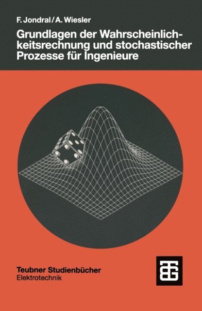 Anne Wiesler, Friedrich K. Jondral - Grundlagen der Wahrscheinlichkeitsrechnung und stochastischer Prozesse für Ingenieure, E-bok