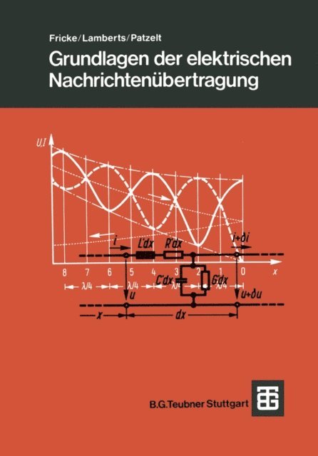 Ernst Patzelt, Kurt Lamberts, Hans Fricke - Grundlagen der elektrischen Nachrichtenübertragung, E-bok