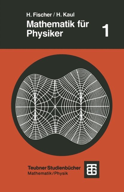 Helmut Kaul, Helmut Fischer - Mathematik für Physiker, E-bok