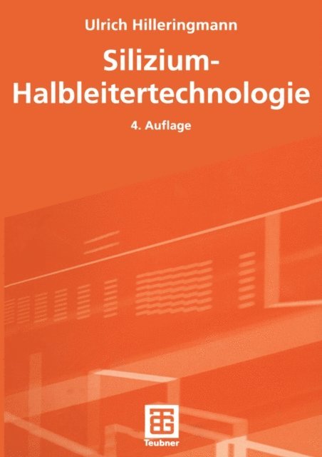 Ulrich Hilleringmann - Silizium-Halbleitertechnologie, E-bok