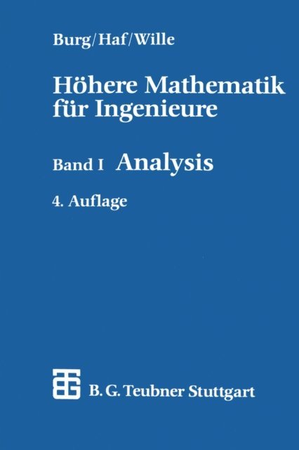 Friedrich Wille, Herbert Haf, Klemens Burg - Höhere Mathematik für Ingenieure, E-bok