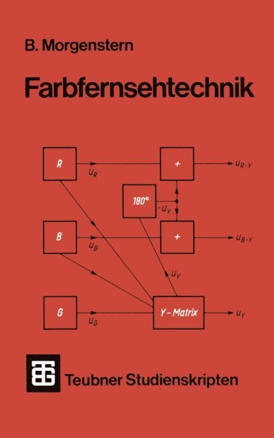 Univ.-Prof. Dr.-Ing. Bodo Morgenstern - Farbfernsehtechnik, E-bok