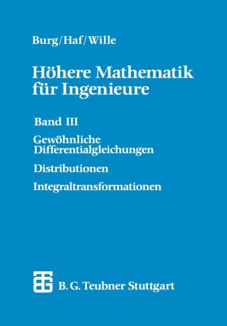 Friedrich Wille, Herbert Haf, Klemens Burg - Höhere Mathematik für Ingenieure, E-bok