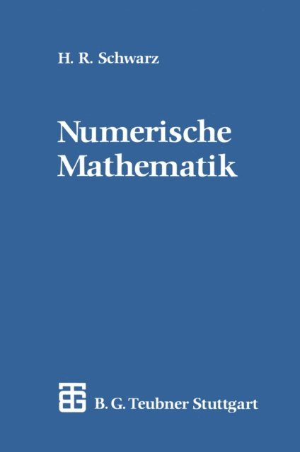 Hans-Rudolf Schwarz - Numerische Mathematik, E-bok