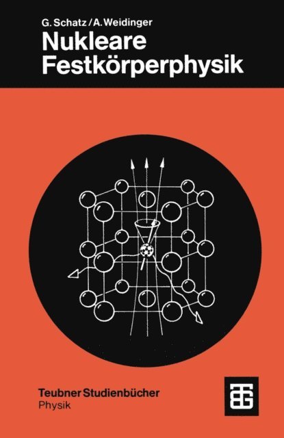 Alois Weidinger - Nukleare Festkörperphysik, E-bok