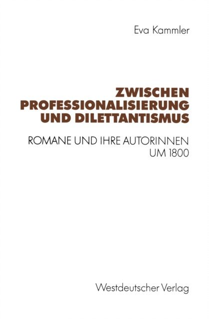 Eva Kammler - Zwischen Professionalisierung und Dilettantismus, E-bok