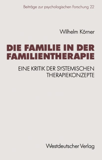 Wilhelm Korner - Die Familie in der Familientherapie, E-bok