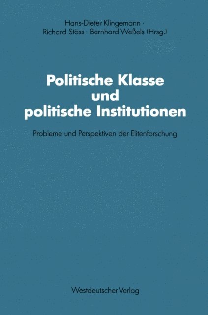 Richard Stoss, Bernhard Weels - Politische Klasse und politische Institutionen, E-bok