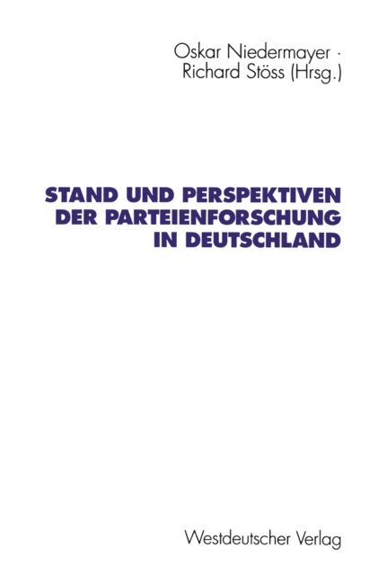 Richard Stoss, Oskar Niedermayer - Stand und Perspektiven der Parteienforschung in Deutschland, E-bok