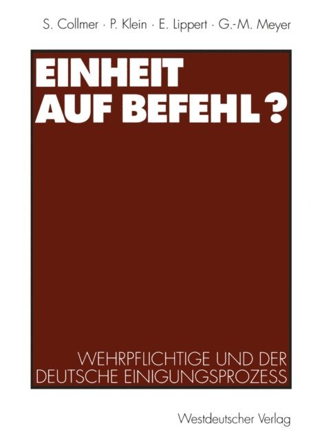Georg-Maria Meyer, Ekkehard Lippert, Paul Klein - Einheit auf Befehl?, E-bok